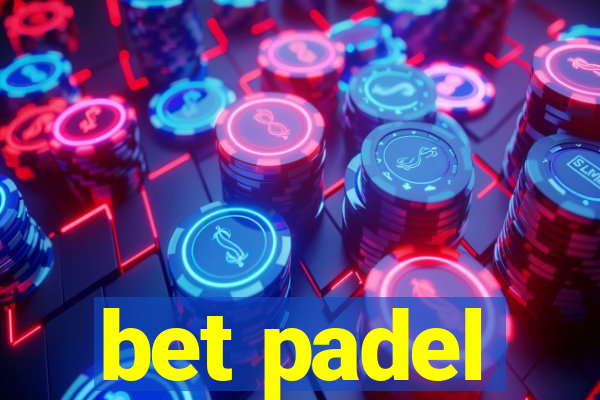 bet padel